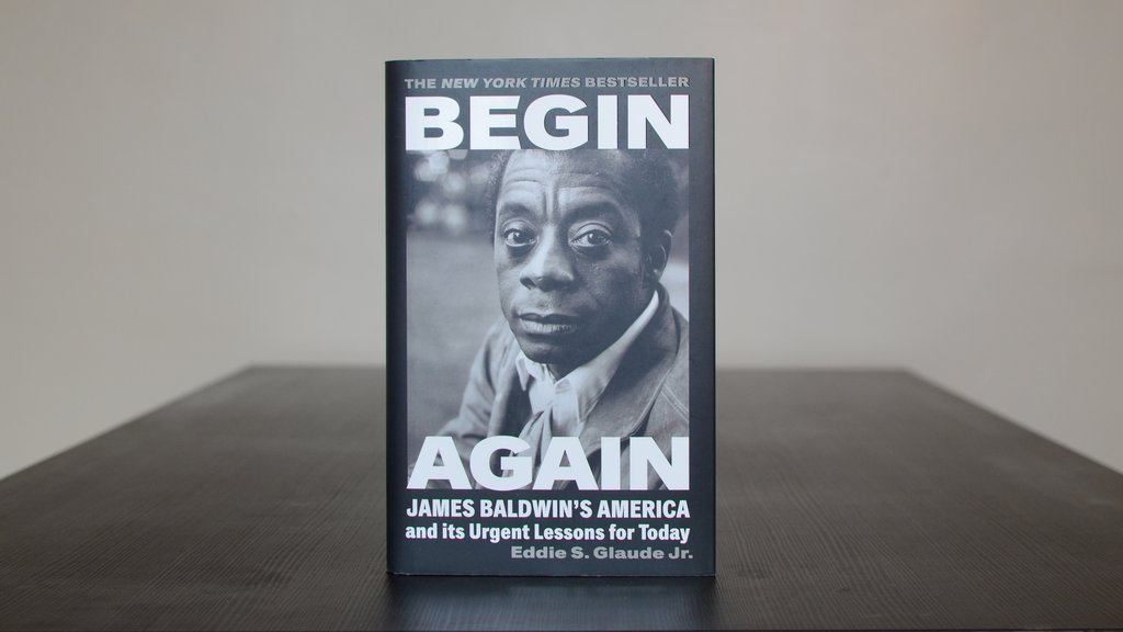 "Begin Again: James Baldwin’s America And Its Urgent Lessons For Today ...